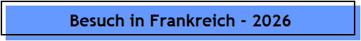 Besuch in Frankreich - 2026