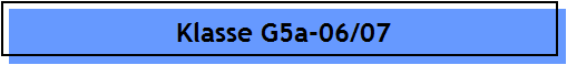 Klasse G5a-06/07