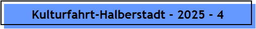 Kulturfahrt-Halberstadt - 2025 - 4